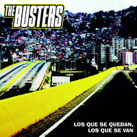 The Busters - Los Que Se Quedan, Los Que Se Van