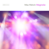 Max Melvin - Magnolia