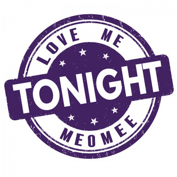 Meomee - Love Me Tonight