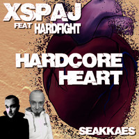 Xspaj feat. Hardfight - Hardcore Heart