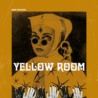 New Pagans - Yellow Room