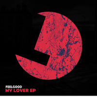 Feelgood - My Lover EP