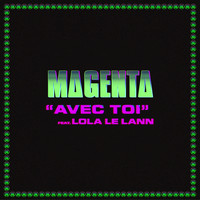 Magenta Club / Lola Le Lann - Avec toi (feat. Lola Le Lann)