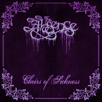The Absence - Choirs of Sickness