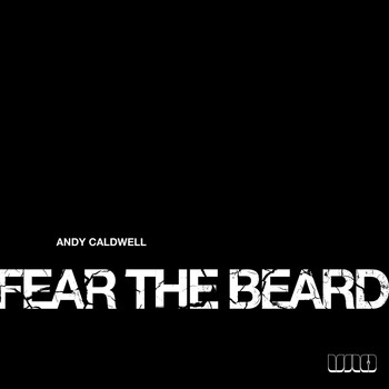 Andy Caldwell - Fear the Beard