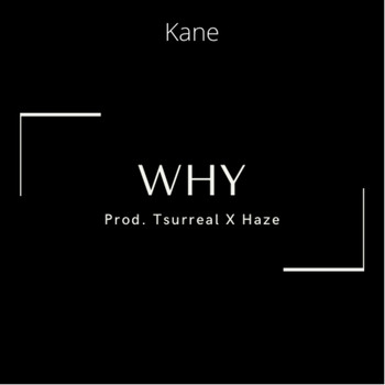 Kane - Why (Explicit)