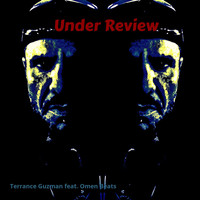 Terrance Guzman - Under Review (feat. Omen Beats)