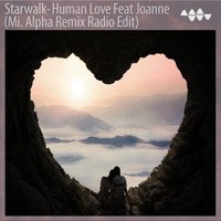 Starwalk and Mi.AlphA featuring Joanne Tsakaki - Human Love (Mi.Alpha Remix) [Radio Edit]
