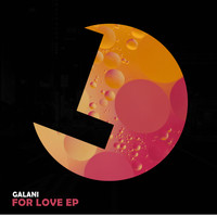 Galani - For Love Ep