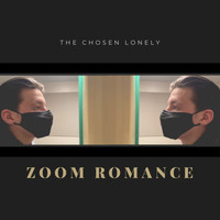 The Chosen Lonely - Zoom Romance