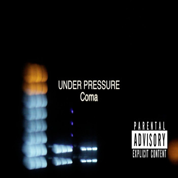 Coma - Under Pressure (Explicit)