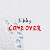 Kebby - Come Over