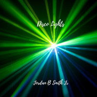 Jordan B Smith Jr. - Disco Lights
