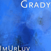 Grady - ImUrLuv (Explicit)