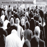 Tell Her - Monday's Are for Marching