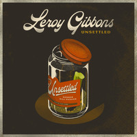 Leroy Gibbons - Unsettled (Explicit)