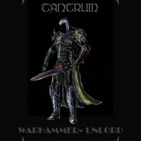 Tantrum - Warhammer - Unlord