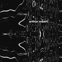 Arthur Robert - Transition Part 2