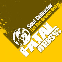 Soul Collector - Get The Groove Going