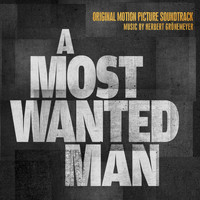 Herbert Grönemeyer - A Most Wanted Man (Original Motion Picture Soundtrack)