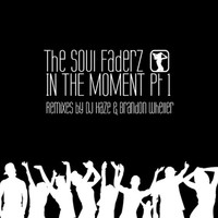 The Soul Faderz - In the Moment