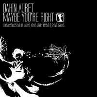 Dakin Auret - Maybe You're Right