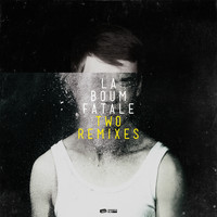 La Boum Fatale - Two Remixes