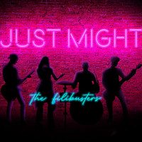 The Filibusters - Just Might