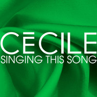 Cecile - Singing This Song