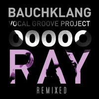 Bauchklang - Ray (Remixed)
