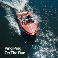 Ping Ping - On the Run