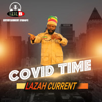 Lazah Current - Covid Time (Explicit)