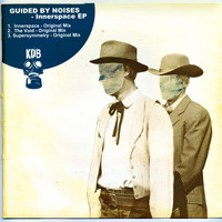 Guided By Noises - Innerspace
