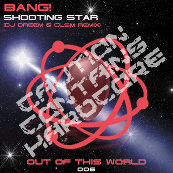 Bang! - Shooting Star (DJ Dreem & CLSM Remix)