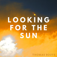 Thomas Boute - Looking For The Sun