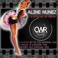 Aline Nunez - A Little Bit of This EP