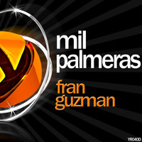 Fran Guzman - Mil Palmeras