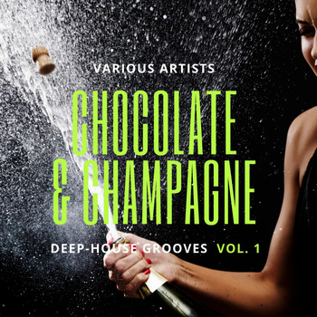 Various Artists - Chocolate & Champagne (Deep-House Grooves), Vol. 1