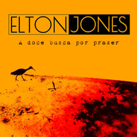 Elton Jones - A Doce Busca por Prazer