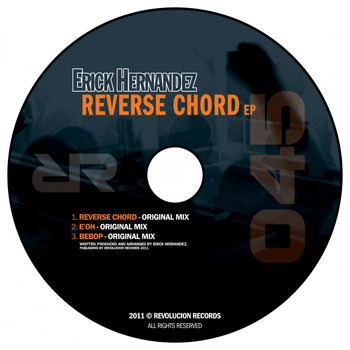 Erick Hernandez - Reverse Chord Ep