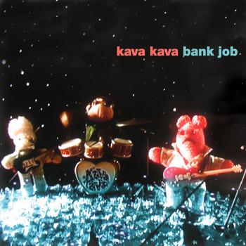 Kava Kava - Bank Job (Explicit)
