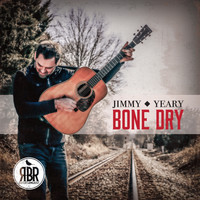 Jimmy Yeary - Bone Dry
