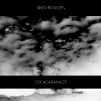 Skov Bowden - Cocacabana