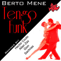 Berto Mene - Tengo Funk