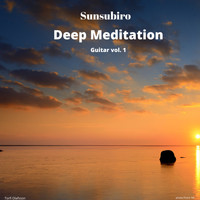 Torfi Olafsson - Sunsubiro Deep Mediation Guitar, Vol. 1