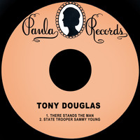 Tony Douglas - There Stands the Man ‎