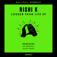 Rishi K. - Louder Than Life EP