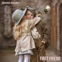 Dimitri Kindle - First Friend