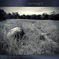 Remnant - Low Stratus Days