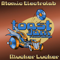 Atomic Electrolab - The Mucker Lucker EP